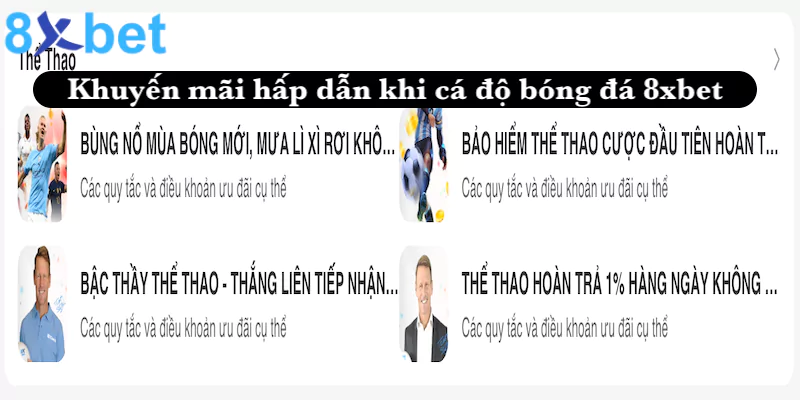 Cá độ bóng đá 8xbet - Sảnh cược thể thao hàng đầu châu Á Khuyến mãi hấp dẫn khi tham gia cá cược bóng đá 8xbet