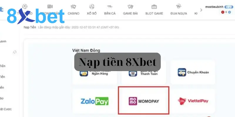 Nạp tiền 8Xbet - Hướng dẫn nạp tiền chi tiết nhất cho newbie Nạp tiền 8Xbet