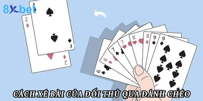 Mẹo chơi bài tiến lên miền Nam tại 8xbet thắng mọi mặt trận Cách xé bài của đối thủ qua đánh chéo