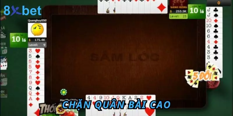Cách Chơi Sâm Lốc - Hướng Dẫn Dành Cho Tân Thủ Chặn quân bài cao