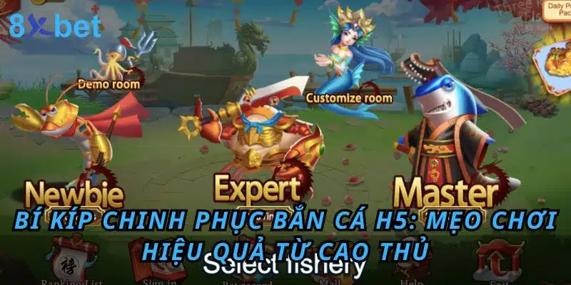 Bắn cá H5: Trải nghiệm game săn cá đỉnh cao tại 8xbet Bí kíp chinh phục Bắn Cá H5: Mẹo chơi hiệu quả từ cao thủ